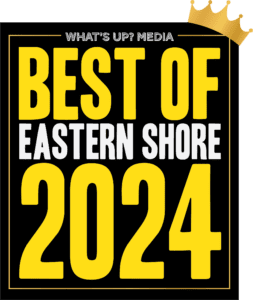 award from What's Up Media for 2024 'Best of Eastern Shore'